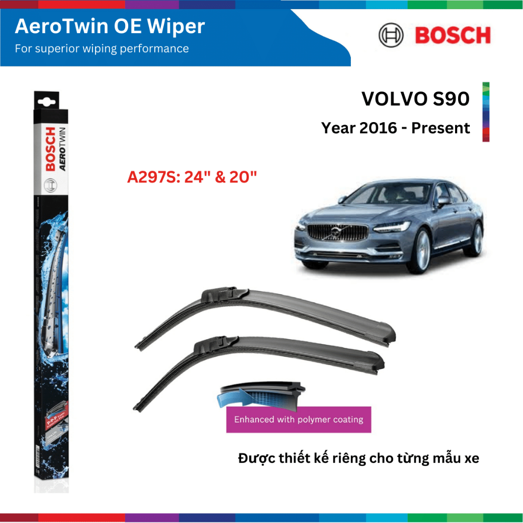 Bộ gạt mưa xe VOLVO S90, đời xe 2016 đến nay, Bosch AeroTwin OE Set A297S, size 24" & 20", gạt nước xe S90